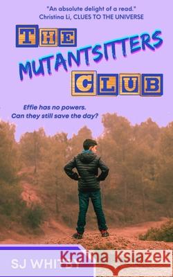 The Mutantsitters Club Sj Whitby 9781991160362
