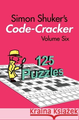 Simon Shuker\'s Code-Cracker, Volume Six Simon Shuker 9781991163394