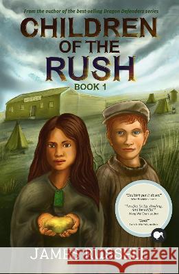 Children of the Rush James Russell 9781991166807 Dragon Brothers Books