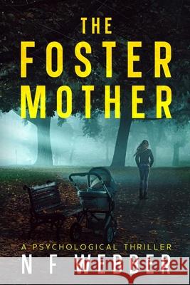 The Foster Mother N. F. (Nicky) Webber 9781991168214