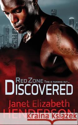 Red Zone Discovered: Romantic Thriller Janet Elizabeth Henderson   9781991172167 Janet Kortlever