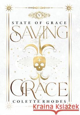 Saving Grace Colette Rhodes   9781991173287 Colette Rhodes