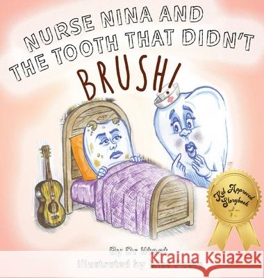 Nurse Nina and the Tooth That Didn't Brush Htoot 9781991180896 Waxeye Books Publishing