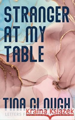 Stranger at my Table Tina Clough   9781991187130