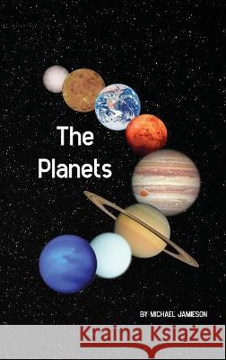 The Planets Michael Jamieson 9781991188908