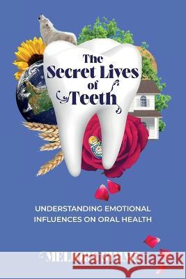 The Secret Lives of Teeth Meliors Simms   9781991192707