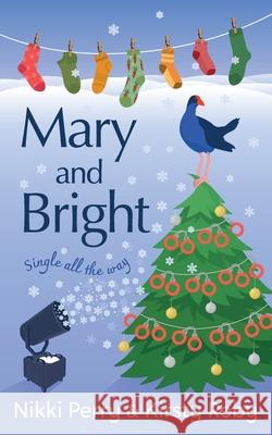 Mary and Bright Nikki Perry Kirsty Roby 9781991197276 Pink Van Publishing