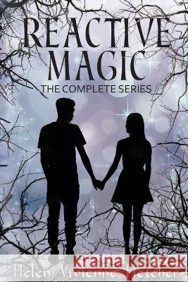 Reactive Magic: The Complete Series Helen Vivienne Fletcher   9781991198013 Hvf Publishing Ltd