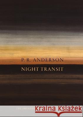 Night Transit P R Anderson   9781991209153 Dryad Press