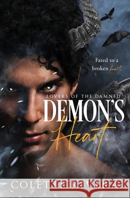 Demon's Heart Colette Rivera 9781991284082 Colette Rivera Books
