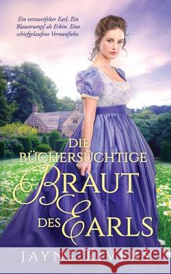 Die b?chers?chtige Braut des Earls Jayne Rivers Corinna Vexborg 9781991300317 Two Roads Press Limited