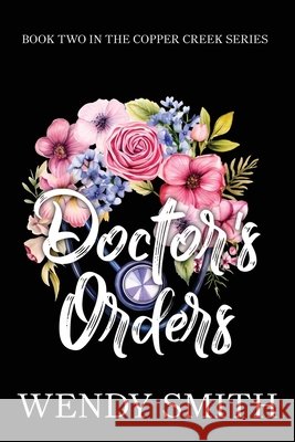 Doctor's Orders: Alternate Cover Edition Wendy Smith 9781991303455