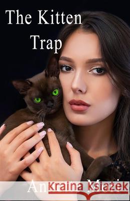The Kitten Trap Annette Mori 9781991357045 Affinity Rainbow Publications