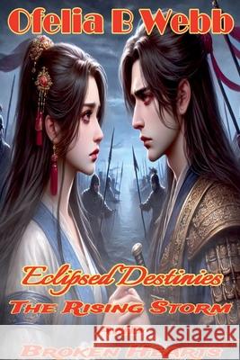 The Rising Storm and Broken Hearts Ofelia Webb 9781991379191 Ofelia Webb