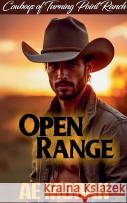 Open Range A. E. Moran 9781991400109 Invisible Publishing Company
