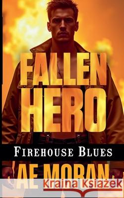 Fallen Hero A. E. Moran 9781991400468 Invisible Publishing Company