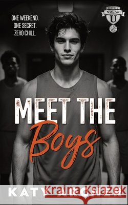 Meet the Boys: A College Sports Romance Katy Archer 9781991403520