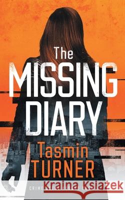 The Missing Diary Tasmin Turner 9781991422071 Wish Books