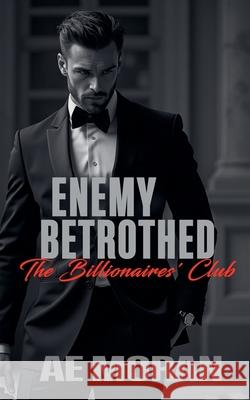 Enemy Betrothed A. E. Moran 9781991425003 Invisible Publishing Company