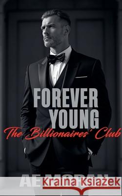 Forever Young A. E. Moran 9781991425072 Invisible Publishing Company