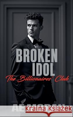 Broken Idol A. E. Moran 9781991425102 Invisible Publishing Company