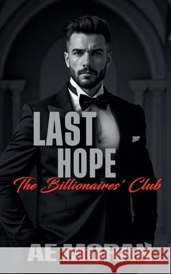 Last Hope A. E. Moran 9781991425133 Invisible Publishing Company