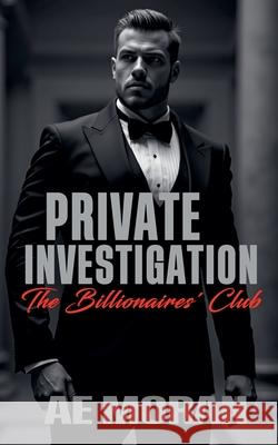 Private Investigation A. E. Moran 9781991425225 Invisible Publishing Company
