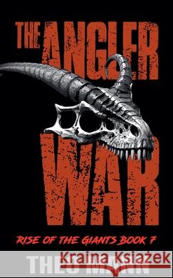 The Angler War Theo Mann 9781991425423 Invisible Publishing Company