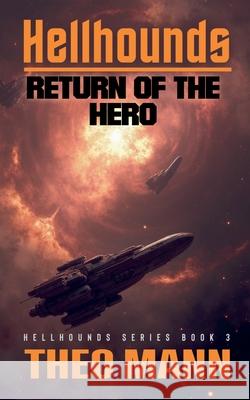 Return of the Hero Theo Mann 9781991427021 Invisible Publishing Company