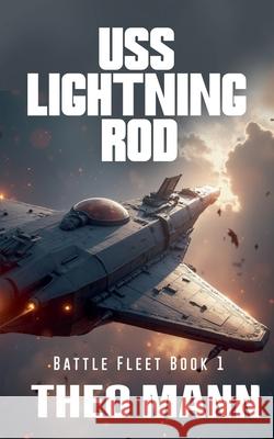 USS Lightning Rod Theo Mann 9781991427083 Invisible Publishing Company