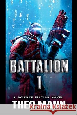 Battalion 1 Theo Mann 9781991427205