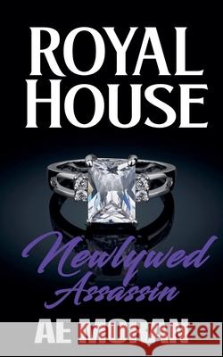Newlywed Assassin A. E. Moran 9781991427731 Invisible Publishing Company