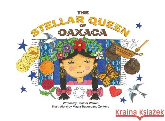 The Stellar Queen of Oaxaca Heather Warren Mayra Baquedan 9781996812020