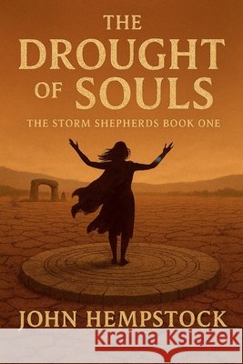 The Drought of Souls John Hempstock 9781996819289 John Hempstock