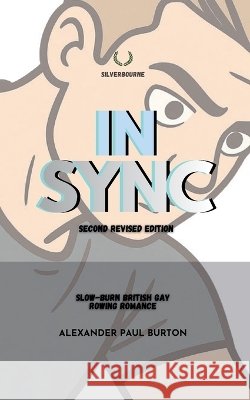 In Sync: Slow-burn British Gay Rowing Romance Alexander Paul Paul Burton 9781997067078 Tremolo A Tiempo Design House