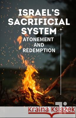 Israel's Sacrificial System: Atonement and Redemption Vinu V 9781997541011 Tabor Press