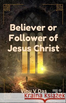 Believer or Follower of Jesus Christ Vinu V 9781997541363 Tabor Press