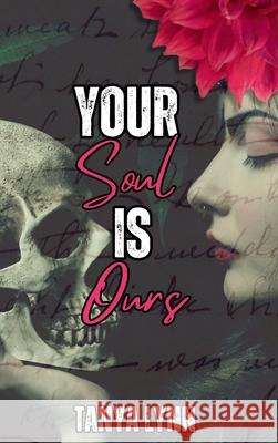 Your Soul Is Ours Tanya Lynn 9781997577010 Tanya Lynn