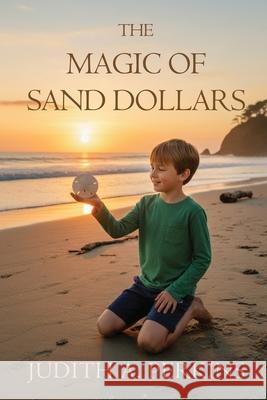 The Magic Sand Dollars Judith A. Perkins 9781997587279