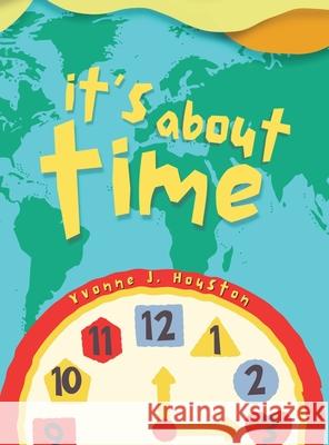 It's About Time Yvonne Houston 9781997587828 Explora Books