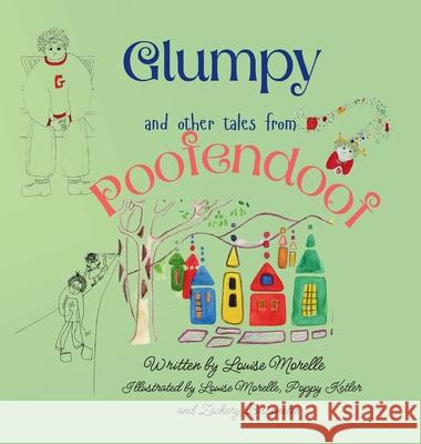 Glumpy and other tales from Poofendoof Louise Morelle Poppy Ketler Zachary Bissonette 9781997692126 Artois Books