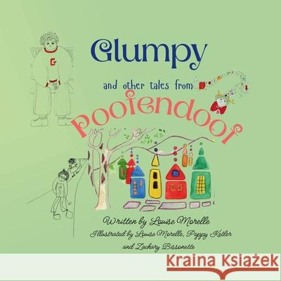 Glumpy and other tales from Poofendoof Louise Morelle Poppy Ketler Zachary Bissonette 9781997692133 Artois Books
