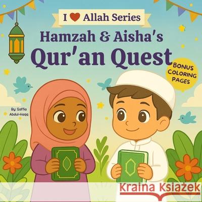 Hamzah & Aisha's Qur'an Quest Saffia Abdul-Haqq 9781997694007