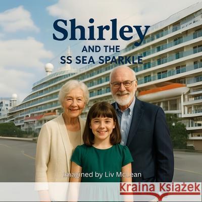 Shirley's Adventure on SS Sea Sparkle LIV McLean 9781997723134 Plowman Publishing