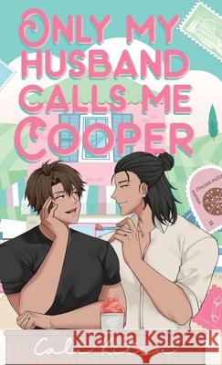 Only My Husband Calls Me Cooper Cali Kitsu 9781997726128 Deep Desires Press
