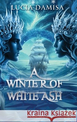 A Winter of White Ash Lucia Damisa 9781997731399