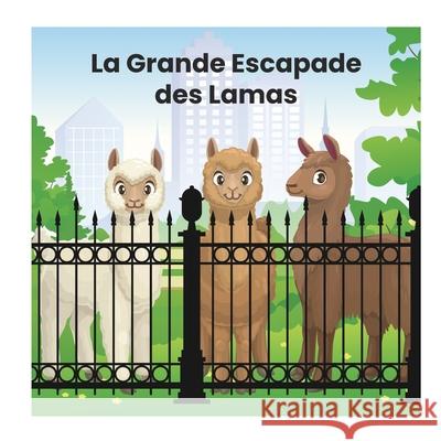 La Grande Escapade des Lamas Louise Casavant 9781997744092 Windsor Press