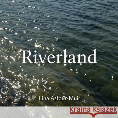 Riverland Louise Casavant Lina Asfour-Muir 9781997744108 Windsor Press