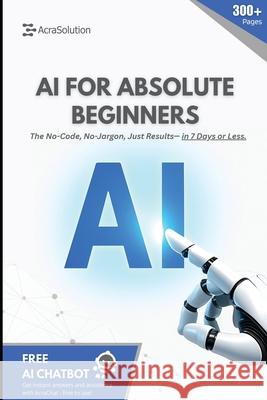 AI For Beginners: Ai for Beginners Eric Lebouthillier 9781997754039 Acrasolution