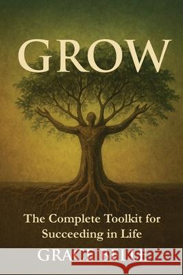 Grow Grace Belle 9781997754114 Grace Belle